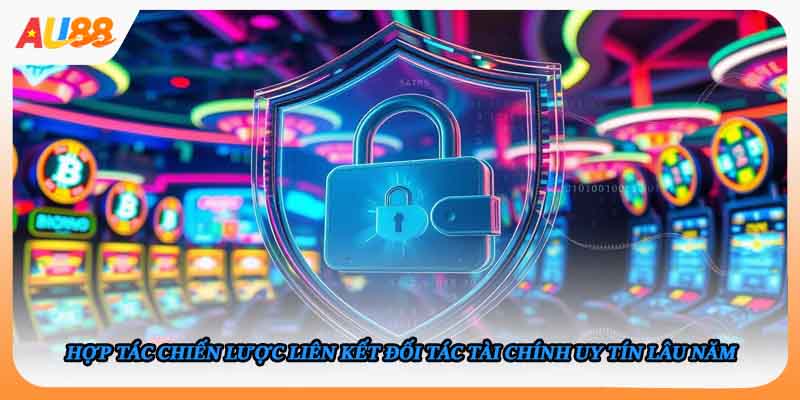 Hợp tác chiến lược liên kết đối tác tài chính uy tín lâu năm