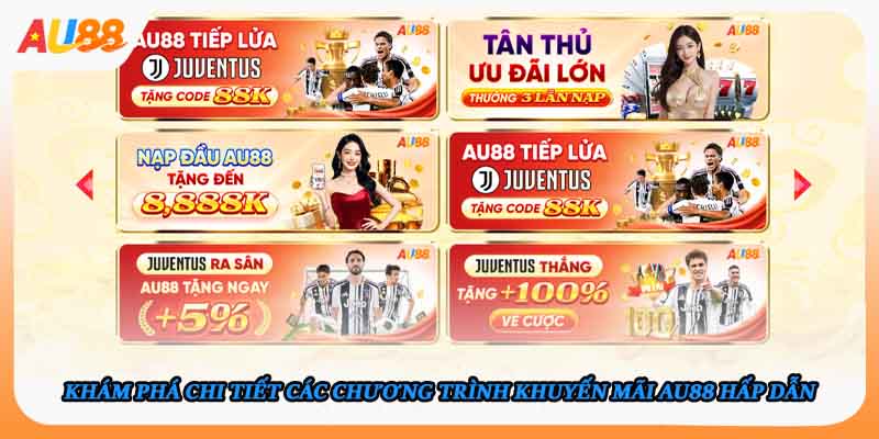 Khám phá chi tiết các chương trình khuyến mãi AU88 hấp dẫn
